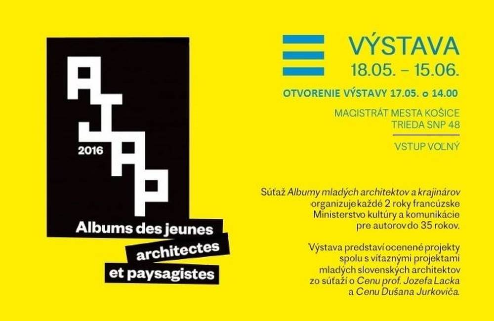 Mesto Košice Vás pozýva na výstavu ocenených mladých architektov vo Francúzsku a na Slovensku